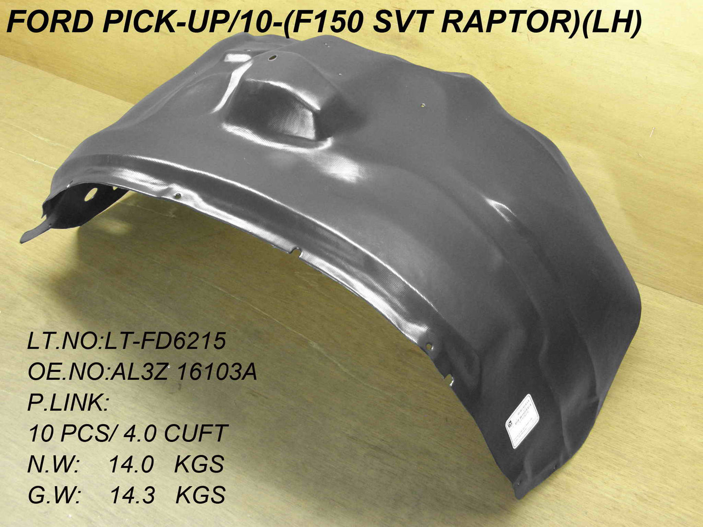 1248 | 2010-2014 FORD F-150 LT Front fender inner panel SVT RAPTOR | FO1248146|AL3Z16103D